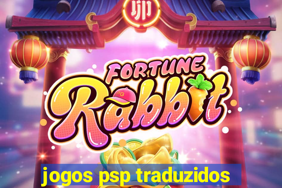 jogos psp traduzidos